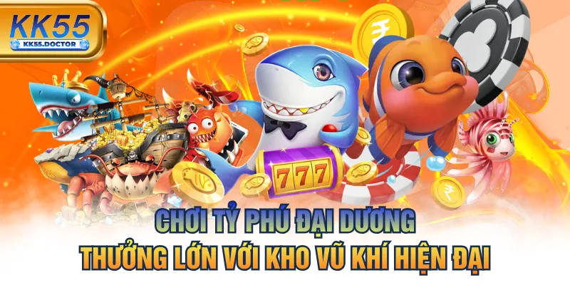 Chơi Tỷ Phú Đại Dương Thưởng Lớn Với Kho Vũ Khí Hiện Đại