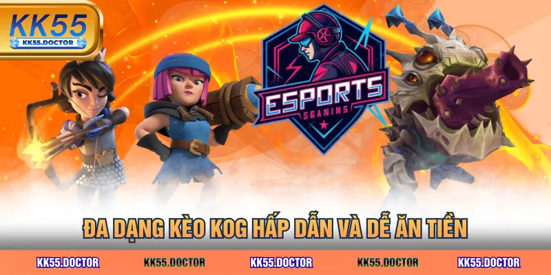 Đa dạng kèo KOG hấp dẫn và dễ ăn tiền