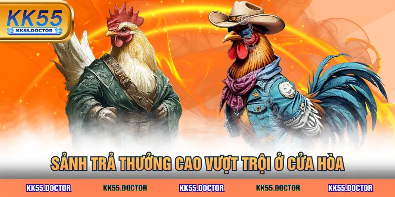 Sảnh trả thưởng cao vượt trội ở cửa hòa
