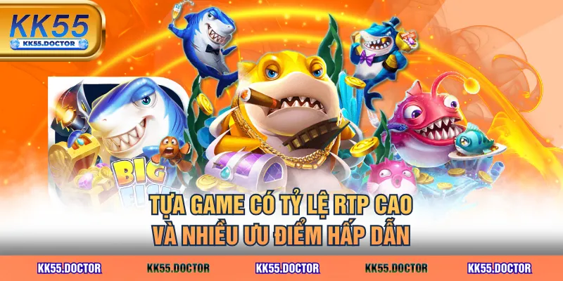 Tựa game có tỷ lệ RTP cao và nhiều ưu điểm hấp dẫn